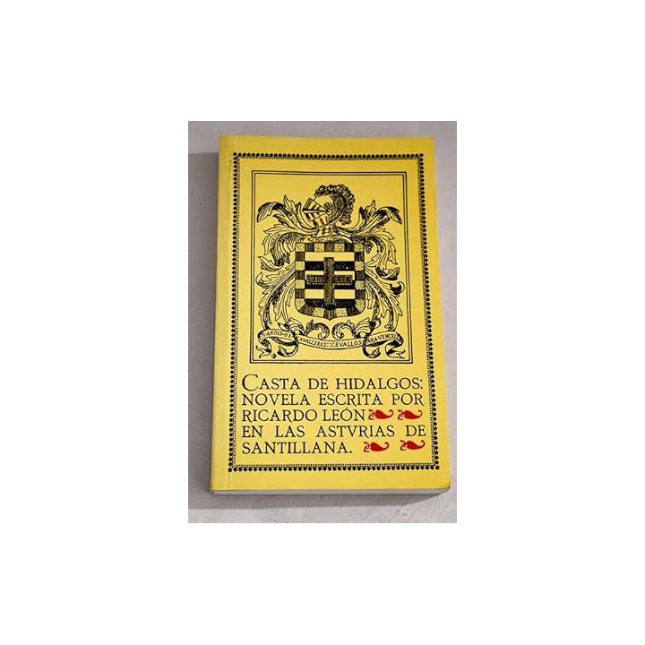 Casta de hidalgos: novela escrita en las Asturias de Santillana